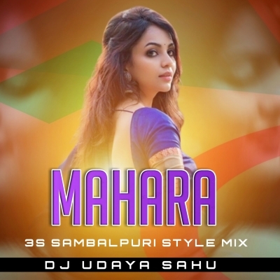MAHARA SAMBALPURI DJ UDAYA SAHU